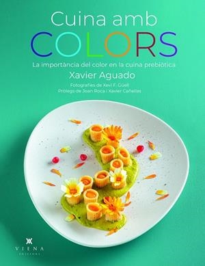 Cuina amb colors | 9788419474919 | Aguado, Xavier | Llibres.cat | Llibreria online en català | La Impossible Llibreters Barcelona
