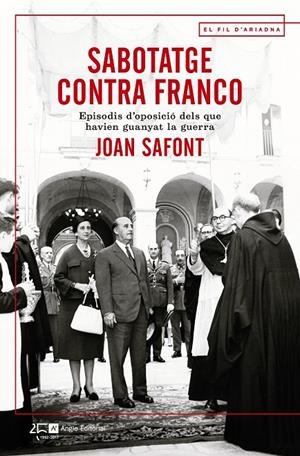 Sabotatge contra Franco | 9788417214067 | Safont, Joan | Llibres.cat | Llibreria online en català | La Impossible Llibreters Barcelona