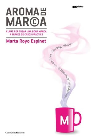 Aroma de marca | 9788490347973 | Royo Espinet, Marta | Llibres.cat | Llibreria online en català | La Impossible Llibreters Barcelona