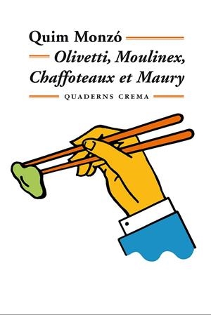 Olivetti, Moulinex, Chaffoteaux et Maury | 9788477276555 | Monzó, Quim | Llibres.cat | Llibreria online en català | La Impossible Llibreters Barcelona