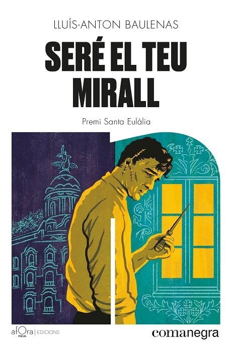 Seré el teu mirall | 9788419590213 | Baulenas, Lluís-Anton | Llibres.cat | Llibreria online en català | La Impossible Llibreters Barcelona