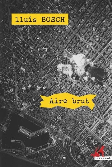 Aire brut | 9788415900641 | Bosch, Lluís | Llibres.cat | Llibreria online en català | La Impossible Llibreters Barcelona