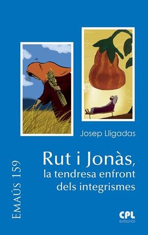 Rut i Jonàs, la tendresa enfront dels integrismes | 9788491652748 | Lligadas Vendrell, Josep | Llibres.cat | Llibreria online en català | La Impossible Llibreters Barcelona
