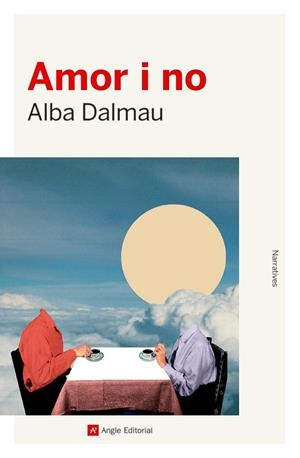 Amor i no | 9788418197642 | Dalmau, Alba | Llibres.cat | Llibreria online en català | La Impossible Llibreters Barcelona