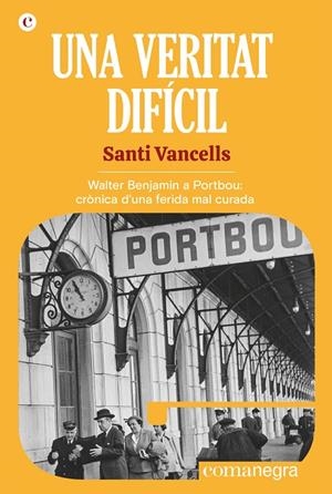 Una veritat difícil | 9788418857911 | Vancells, Santi | Llibres.cat | Llibreria online en català | La Impossible Llibreters Barcelona