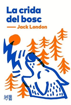 La crida del bosc | 9788412750447 | London, Jack | Llibres.cat | Llibreria online en català | La Impossible Llibreters Barcelona