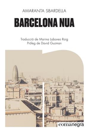 Barcelona nua | 9788418857133 | Sbardella, Amaranta | Llibres.cat | Llibreria online en català | La Impossible Llibreters Barcelona