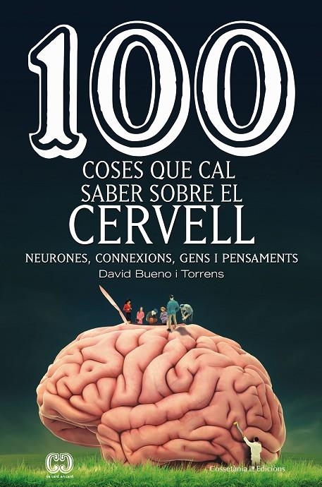 100 coses que cal saber sobre el cervell | 9788490349465 | Bueno i Torrens, David | Llibres.cat | Llibreria online en català | La Impossible Llibreters Barcelona