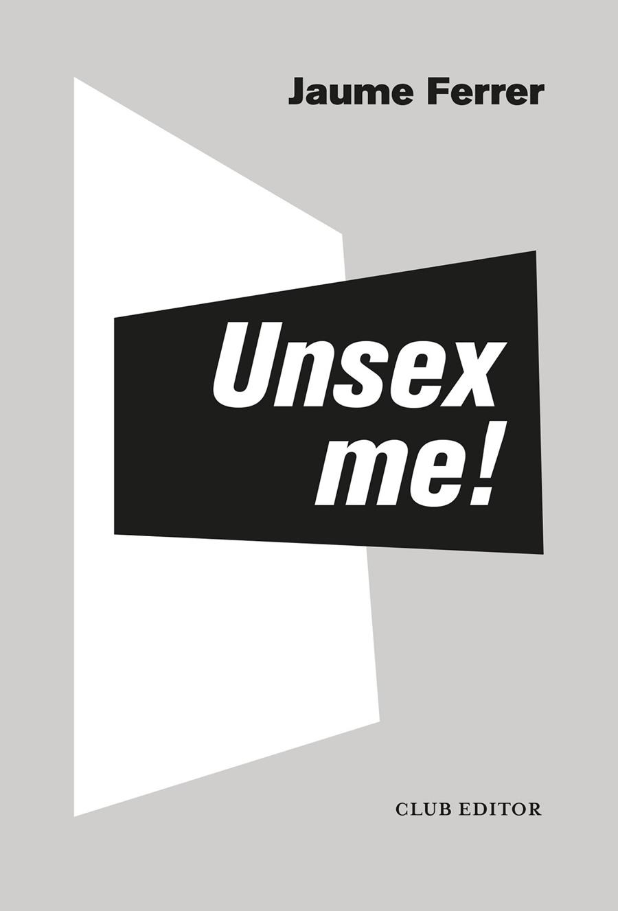Unsex me! | 9788473293242 | Ferrer, Jaume | Llibres.cat | Llibreria online en català | La Impossible Llibreters Barcelona