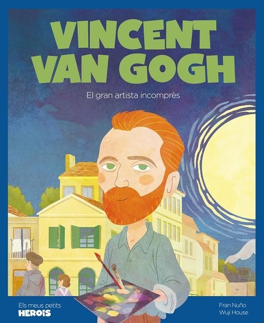 Vincent Van Gogh | 9788418139628 | Nuño, Fran / House, Wuji | Llibres.cat | Llibreria online en català | La Impossible Llibreters Barcelona