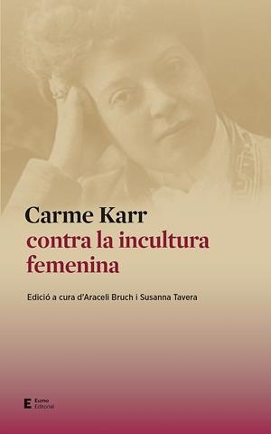 Carme Karr contra la incultura femenina | 9788497667234 | Bruch, Araceli / Tavera, Susanna | Llibres.cat | Llibreria online en català | La Impossible Llibreters Barcelona