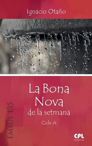 La Bona Nova de la setmana. Cicle A | 9788498057669 | Otaño Echaniz, Ignacio | Llibres.cat | Llibreria online en català | La Impossible Llibreters Barcelona