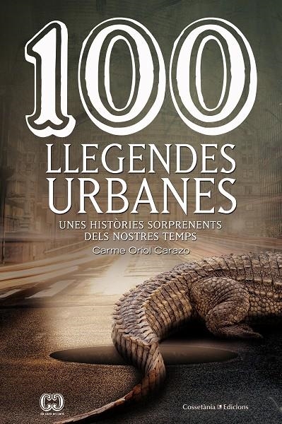100 llegendes urbanes | 9788490348352 | Oriol Carazo, Carme | Llibres.cat | Llibreria online en català | La Impossible Llibreters Barcelona