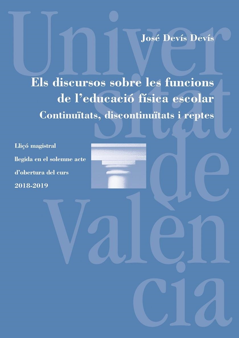 Els discursos sobre les funcions de l'educació física escolar. Continuïtats, discontinuïtats i reptes | 9788491343578 | Devís Devís, José | Llibres.cat | Llibreria online en català | La Impossible Llibreters Barcelona
