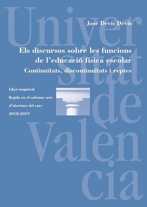 Els discursos sobre les funcions de l'educació física escolar. Continuïtats, discontinuïtats i reptes | 9788491343578 | Devís Devís, José | Llibres.cat | Llibreria online en català | La Impossible Llibreters Barcelona