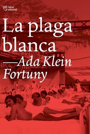 La plaga blanca | 9788412254624 | Fortuny, Ada Klein | Llibres.cat | Llibreria online en català | La Impossible Llibreters Barcelona