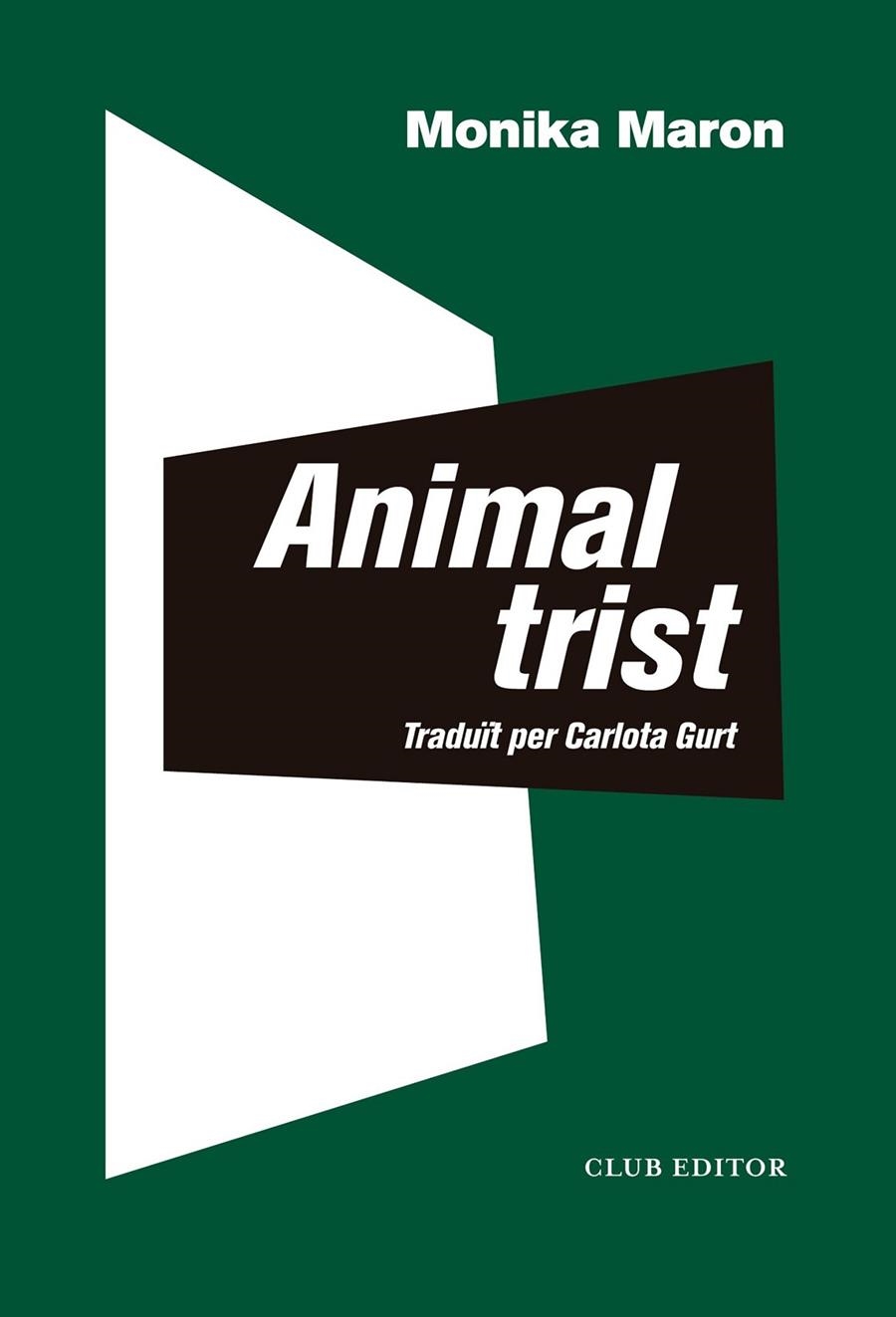 Animal trist | 9788473293518 | Maron, Monika | Llibres.cat | Llibreria online en català | La Impossible Llibreters Barcelona