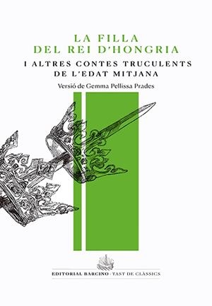 La filla del rei d'Hongria i altres contes truculents de l'Edat Mitjana | 9788472268739 | Anònim | Llibres.cat | Llibreria online en català | La Impossible Llibreters Barcelona