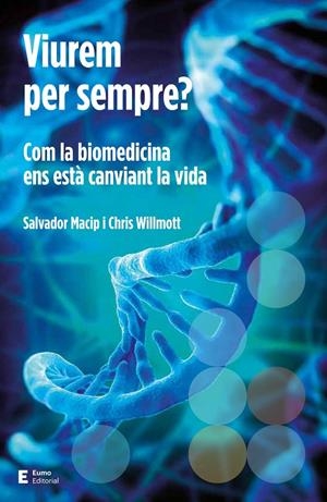 Viurem per sempre? | 9788497667029 | Macip, Salvador / Willmott, Chris | Llibres.cat | Llibreria online en català | La Impossible Llibreters Barcelona
