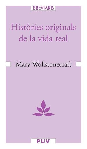 Històries originals de la vida real | 9788491349488 | Wollstonecraft, Mary | Llibres.cat | Llibreria online en català | La Impossible Llibreters Barcelona