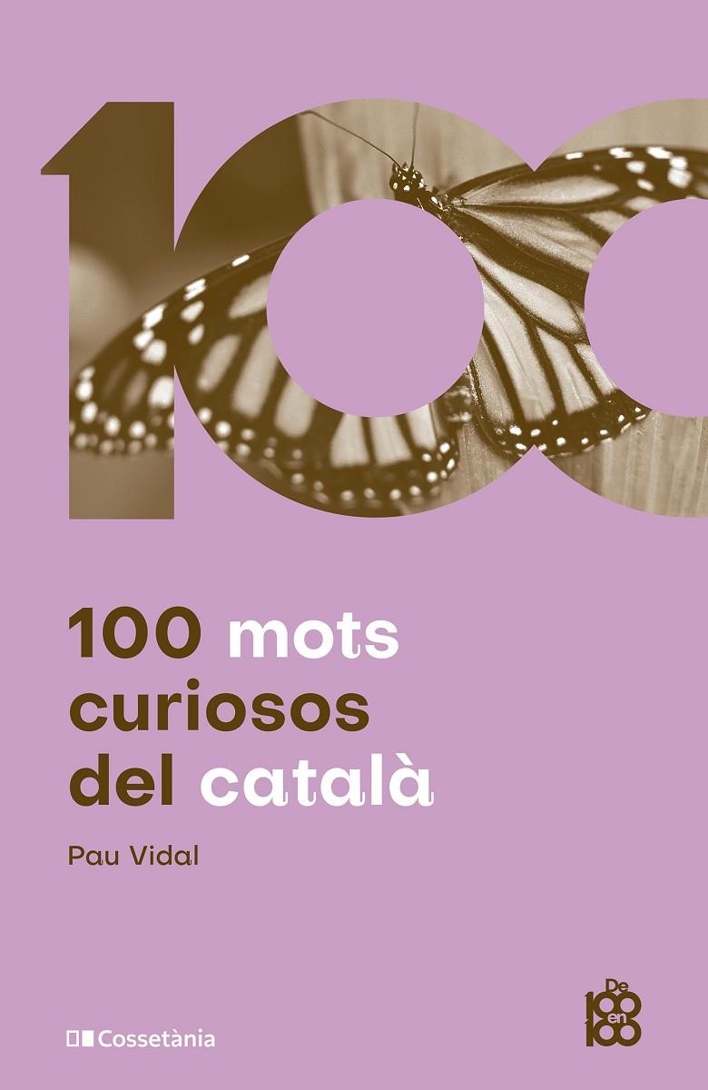 100 mots curiosos del català | 9788413561356 | Vidal, Pau | Llibres.cat | Llibreria online en català | La Impossible Llibreters Barcelona