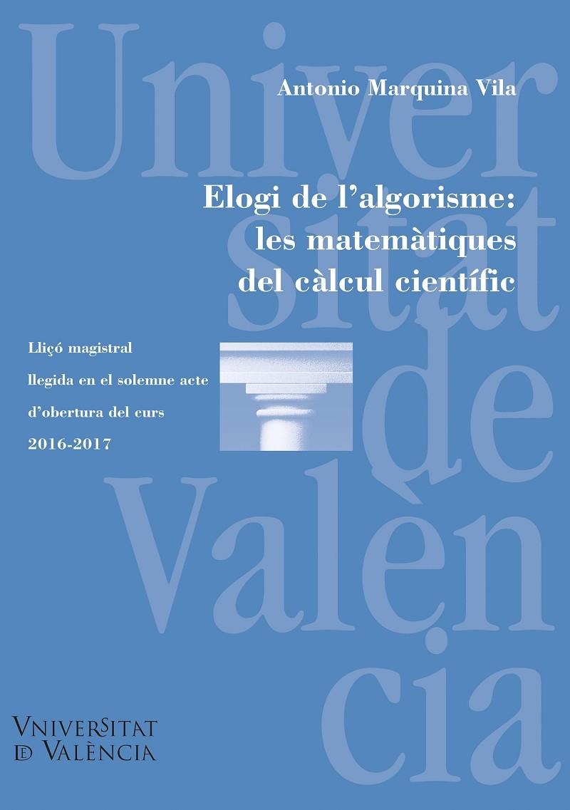 Elogi de l'algorisme: les matemàtiques del càlcul científic | 9788491340287 | Marquina Vila, Antonio | Llibres.cat | Llibreria online en català | La Impossible Llibreters Barcelona