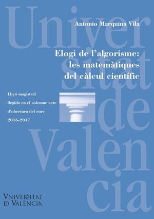 Elogi de l'algorisme: les matemàtiques del càlcul científic | 9788491340287 | Marquina Vila, Antonio | Llibres.cat | Llibreria online en català | La Impossible Llibreters Barcelona