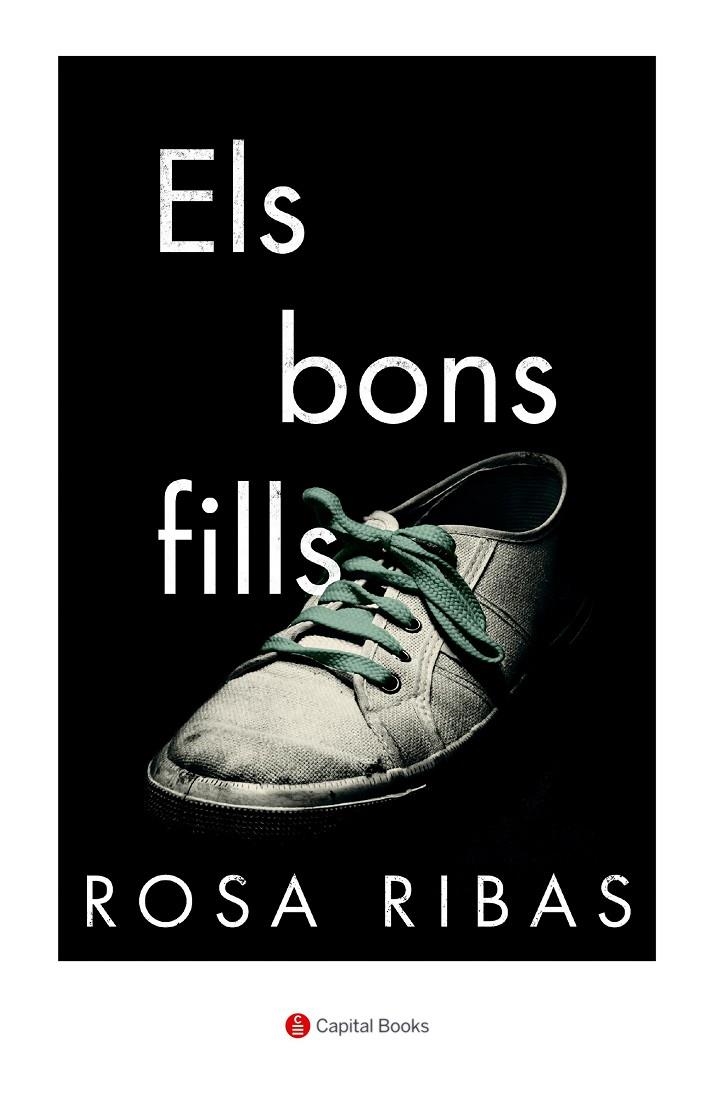 Els bons fills | 9788412408607 | Ribas, Rosa | Llibres.cat | Llibreria online en català | La Impossible Llibreters Barcelona