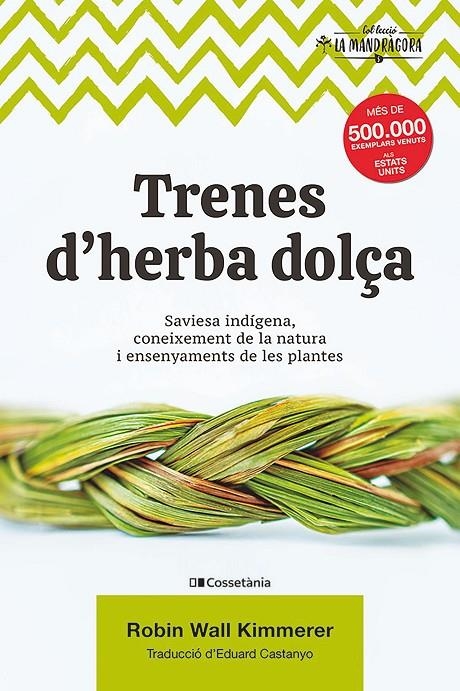 Trenes d'herba dolça | 9788413561004 | Kimmerer, Robin Wall | Llibres.cat | Llibreria online en català | La Impossible Llibreters Barcelona