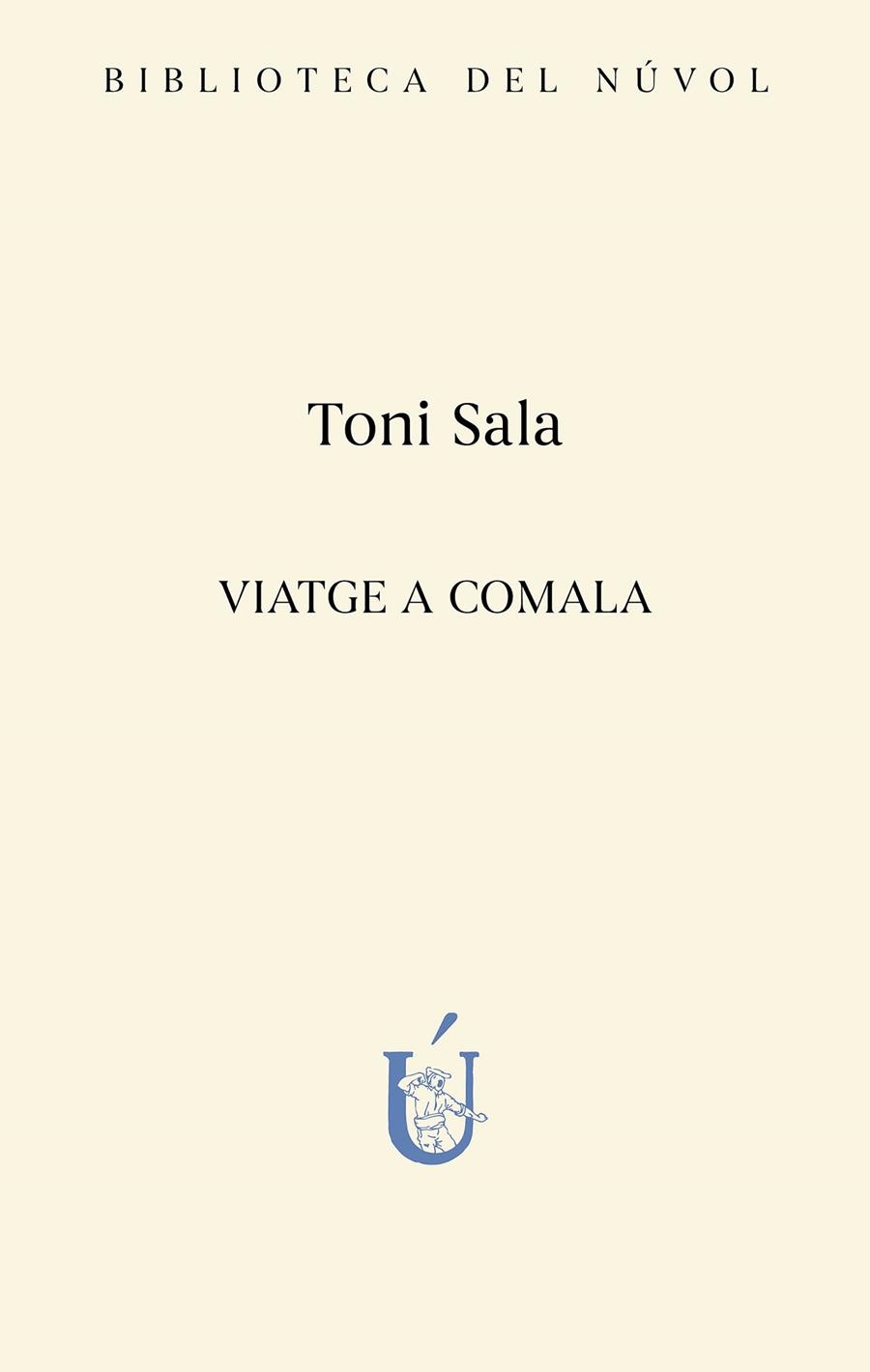 Viatge a Comala | 9788417455491 | Sala, Toni | Llibres.cat | Llibreria online en català | La Impossible Llibreters Barcelona