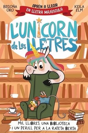 L'unicorn de les lletres 3 - Mil llibres, una biblioteca i un perill per a la ra | 9788448869533 | Oro, Begoña | Llibres.cat | Llibreria online en català | La Impossible Llibreters Barcelona