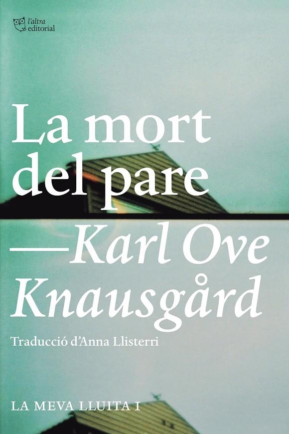 La mort del pare | 9788412206425 | Knausgård, Karl Ove | Llibres.cat | Llibreria online en català | La Impossible Llibreters Barcelona