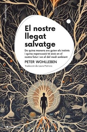 El nostre llegat salvatge | 9788413564104 | Wohlleben, Peter | Llibres.cat | Llibreria online en català | La Impossible Llibreters Barcelona