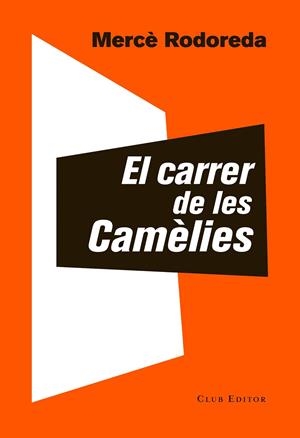 El carrer de les Camèlies | 9788473292719 | Rodoreda, Mercè | Llibres.cat | Llibreria online en català | La Impossible Llibreters Barcelona