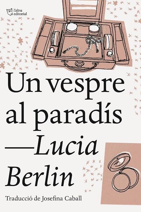 Un vespre al paradís | 9788412206449 | Berlin, Lucia | Llibres.cat | Llibreria online en català | La Impossible Llibreters Barcelona