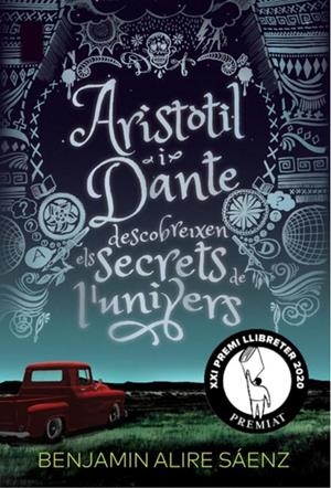 Aristòtil i Dante descobreixen els secrets de l'univers | 9788412322910 | Alire Sáenz, Benjamin | Llibres.cat | Llibreria online en català | La Impossible Llibreters Barcelona