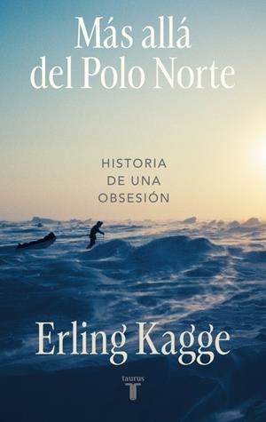 Más allá del Polo Norte | 9788430627516 | Kagge, Erling | Llibres.cat | Llibreria online en català | La Impossible Llibreters Barcelona