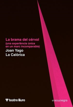 La brama del cérvol | 9788410161658 | Yago, Joan / Calòrica, La | Llibres.cat | Llibreria online en català | La Impossible Llibreters Barcelona