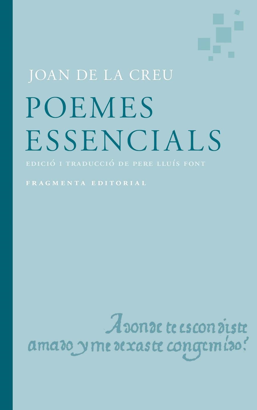 Poemes essencials de Joan de la Creu | 9791387548049 | de la Cruz, Juan / de la Creu, Joan / Lluís Font, Pere | Llibres.cat | Llibreria online en català | La Impossible Llibreters Barcelona