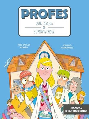 Profes: Guia bàsica de supervivència (Català) | 9788418753848 | Román, José Carlos | Llibres.cat | Llibreria online en català | La Impossible Llibreters Barcelona