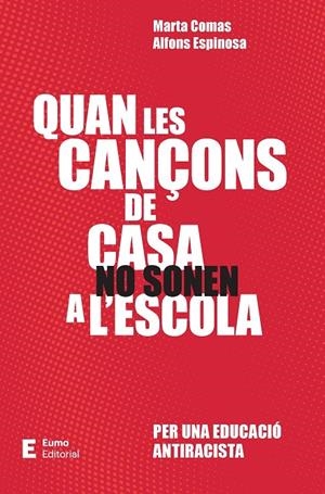Quan les cançons de casa no sonen a l'escola | 9788497668729 | Espinosa, Alfons / Comas, Marta | Llibres.cat | Llibreria online en català | La Impossible Llibreters Barcelona