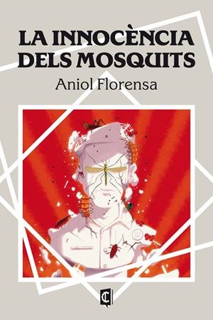 La innocència dels mosquits | 9788412980370 | Florensa, Aniol | Llibres.cat | Llibreria online en català | La Impossible Llibreters Barcelona