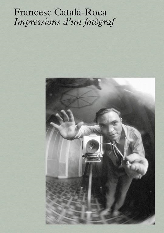 Impressions d'un fotògraf | 9788410290327 | Català-Roca, Francesc | Llibres.cat | Llibreria online en català | La Impossible Llibreters Barcelona