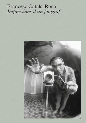 Impressions d'un fotògraf | 9788410290327 | Català-Roca, Francesc | Llibres.cat | Llibreria online en català | La Impossible Llibreters Barcelona