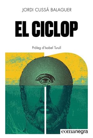 El Ciclop | 9788410161641 | Cussà, Jordi | Llibres.cat | Llibreria online en català | La Impossible Llibreters Barcelona