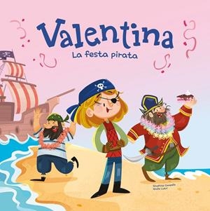 Valentina. La festa pirata | 9788413616728 | Campello, Giudita | Llibres.cat | Llibreria online en català | La Impossible Llibreters Barcelona