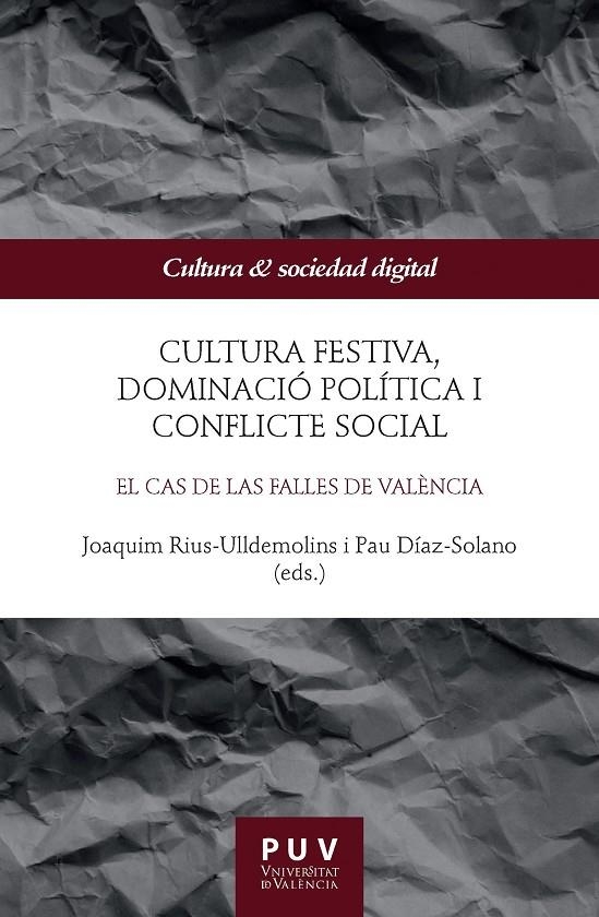 Cultura festiva, dominació política i conflicte social | 9788411186001 | Rius-Ulldemolins, Joaquim / Díaz-Solano, Pau / Gisbert Gracia, Verònica | Llibres.cat | Llibreria online en català | La Impossible Llibreters Barcelona