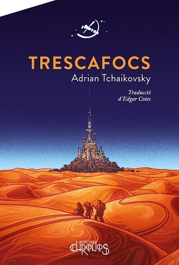 Trescafocs | 9788412119558 | Tchaikovsky, Adrian | Llibres.cat | Llibreria online en català | La Impossible Llibreters Barcelona