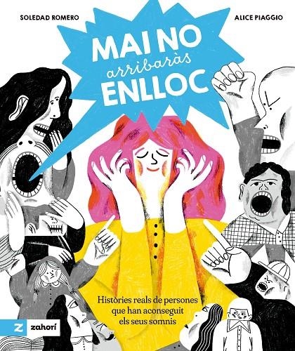 Mai no arribaràs enlloc | 9791387709259 | Romero, Soledad / Piaggio, Alice | Llibres.cat | Llibreria online en català | La Impossible Llibreters Barcelona