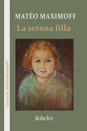 La setena filla | 9791399034738 | Maximoff, Matéo | Llibres.cat | Llibreria online en català | La Impossible Llibreters Barcelona
